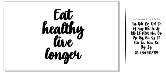 Hand written lettering quote Eat healthy live longer. Vector. Healthy lifestyle.