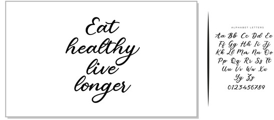 Hand written lettering quote Eat healthy live longer. Vector. Healthy lifestyle.