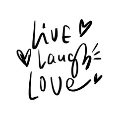 Live laugh love lettering isolated clipart. Hand drawn colorful calligraphy black phrase. Vector illustration on white background
