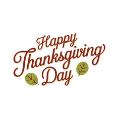 Happy thanksgiving day typography lettering decorative vector design with white background
