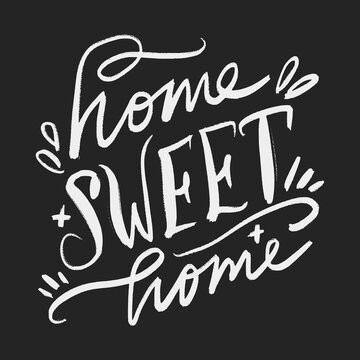 Vector calligraphy chalk lettering effect illustration with hand-drawn inscription on desk background. Sweet home text for interior, greeting card, prints and posters. Calligraphic chalky hand
