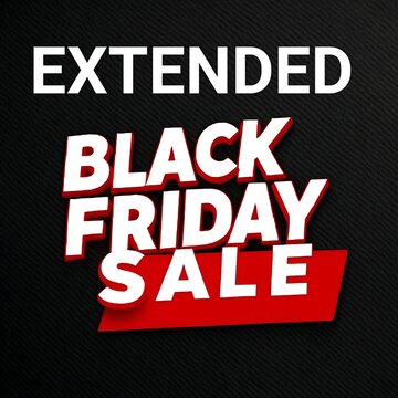 Banner or digital sign 'Extended Black Friday Sale'. Creator Artist Nadia Russ.