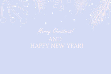 New Year card design. Christmas flowers. Holly leaves and berries. Snow, snowflakes. Christmas plant for decoration. Inscription Merry Christmas, Happy New Year