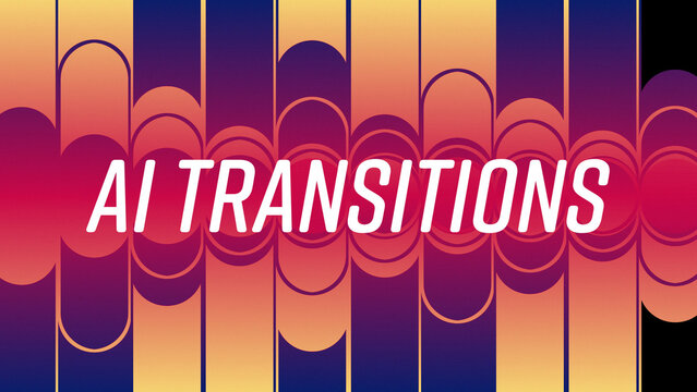 Artificial Intelligence Transitions