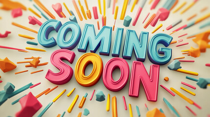 Fototapeta premium Colorful 3D Coming Soon Announcement Fun Bright Festive Design