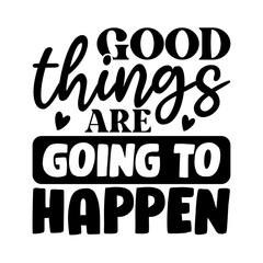 Positive Saying SVG Design 