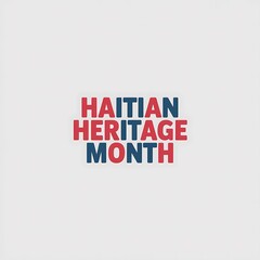 Fototapeta premium Haitian Heritage Month Celebrates Culture and History