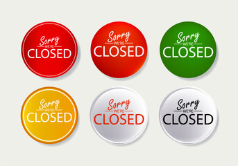 We are closed text, tag, icon, sign, symbol vector template set. Design for business and marketing sign.