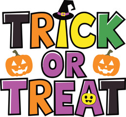 Halloween Trick or Treat Typography Design - Spooky, Pumpkin, Ghost, Witch Hat, Scary Quotes, and Bats Theme Vector.