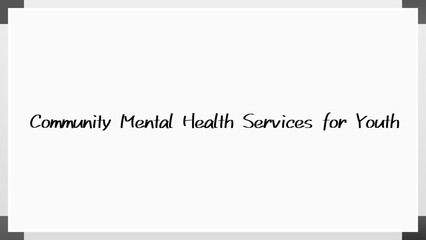 Community Mental Health Services for Youth のホワイトボード風イラスト