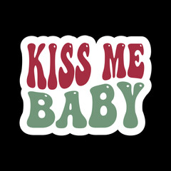 Kiss Me Baby
