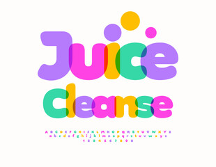 Vector healthy label Juice Cleanse. Funny Transparent Font. Bright Colorful Alphabet Letters and Numbers set.	