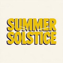 Summer Solstice Bold Yellow Text Graphic Design