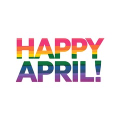 Fototapeta premium Happy April Rainbow Text Graphic Design