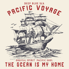 ship t shirt design. sketch sail graphic design. Can be used as t shirt printing design. Hand drawn vintage label with a ship and lettering. For apparel t shirt fashion design and or other uses.