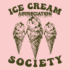 Ice Cream Appreciation Society Women's Fit T-shirt, Ladies Summer T-Shirt - Ice cream lovers Gift, Ice cream t shirt design template, Creative, typography, vector, Illustration, ready for print poster