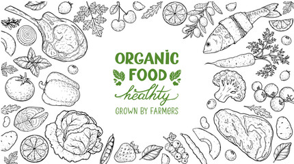 Obraz premium Organic food set. Healthy food frame vector illustration. Vegetables, fruits, meat sketch. Hand drawn vector illustration.