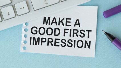 Notepad with text MAKE A GOOD FIRST IMPRESSION . White background. Business concept