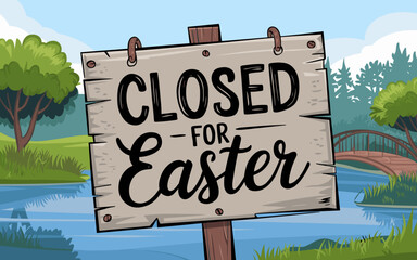 Fototapeta premium Closed for Easter Wooden Sign by the Lake