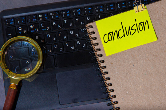 Conclusion and final comments. Results analysis. Final decision or end of an event or process.