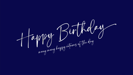 Happy Birthday To You Text with Modern Font in vector illustration. This concept design for thank you card, banner or advertising.  © King Designz