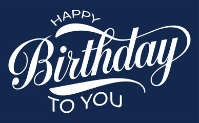 Happy Birthday Typography Lettering Vector Design Celebration Concept | Creative Hand-Drawn Birthday Wishes | Editable Modern & Stylish Calligraphy Art | Birthday Greeting Card Template