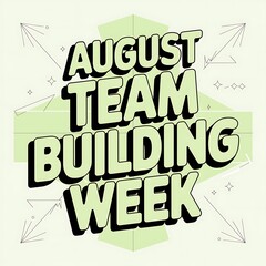 Fototapeta premium August Team Building Week Announcement Graphic