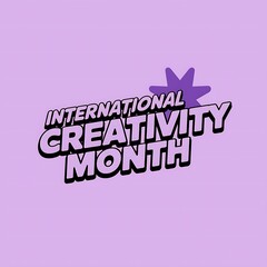 Obraz premium International Creativity Month graphic design announcement