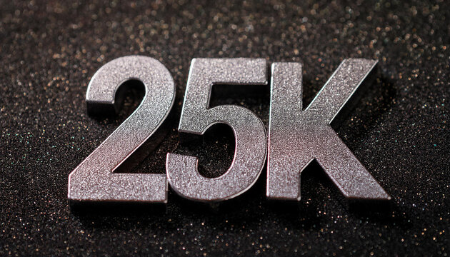 25k followers celebration. Silver text. Social media achievement. Black glittering backdrop.