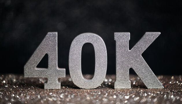 40k followers celebration. Silver text. Social media achievement. Black glittering backdrop.