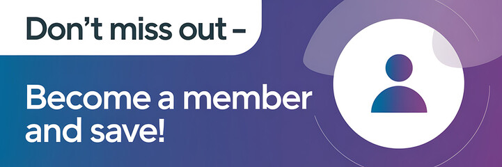 Don’t miss out—become a member and save!