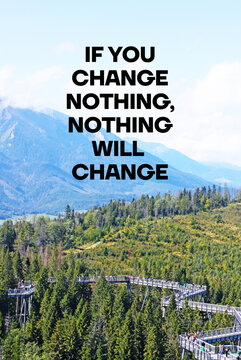 If you change nothing, nothing will change motivational quote is shown using the text