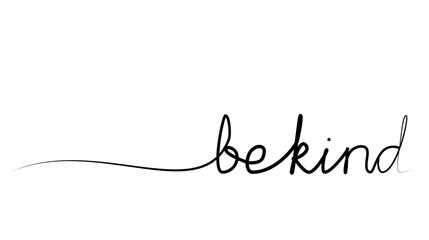 continuous drawing of the phrase be kind in one line. vector