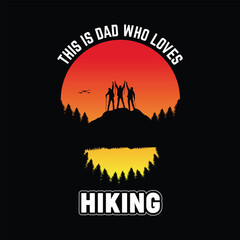 This is dad who loves hiking, vector mountain with gradient background texture, quote outdoor hiking t shirt design.