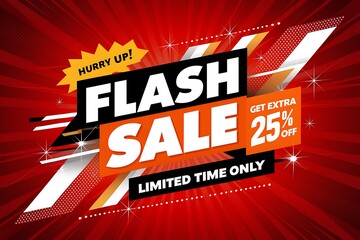 Flash sale poster, sale banner design template with bold text on red background. Extra 25% off. Limited time offer. Hurry up
