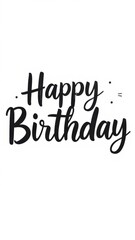 A festive and elegant hand drawn black lettering of Happy Birthday on a white background, design, party