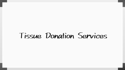 Tissue Donation Services のホワイトボード風イラスト