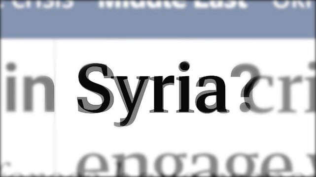 Syria in the headlines. Problems of military action and geopolitical ambitions. Fast-changing pages of online publications. Close-up of letters
