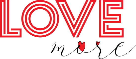 Love More and heart, Graphic Tees Design for tshirt print, Vector flat illustration of lettering in retro groovy style.