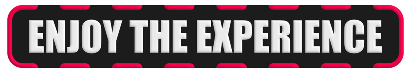 Fototapeta premium Enjoy the Experience Stamp Seal, Black Background Enjoy the Experience Word Rubber Stamp Banner Design Element