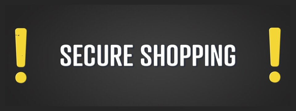 Secure Shopping. A blackboard with white text. Illustration with grunge text style.