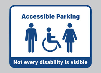 Accessible Parking Sign, not every disability is visible, vector Illustration