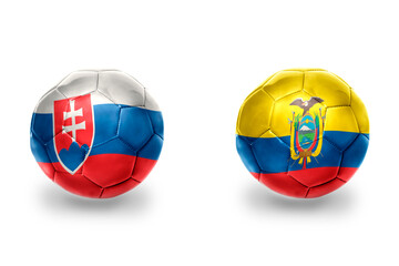 football balls with national flags of slovakia and ecuador ,soccer teams. on the white background.