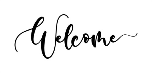 Welcome - calligraphy text. isolated on white background. vector illustration.eps