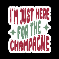 I’m Just Here For The Champagne
