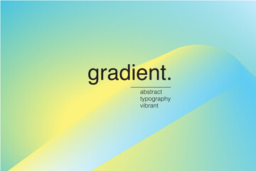 abstract gradient design with vibrant green, blue and yellow tones, creating a soft and smooth flow of overlapping shapes background