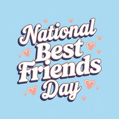 National Best Friends Day Celebrated With Hearts