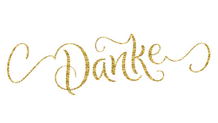 DANKE (THANK YOU in German) gold glitter vector brush calligraphy banner on white background