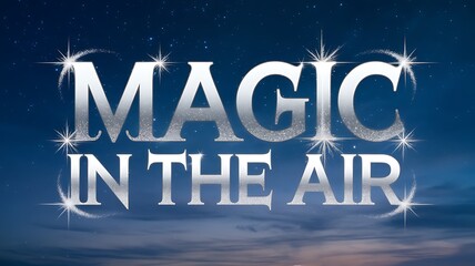 Fototapeta premium Magic In The Air Night Sky Starscape