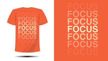 t-shirt focus print design. Vector template in modern lettering and typography cool For t-shirt prints and other uses